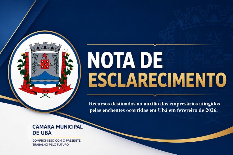 Câmara de Ubá emite nota oficial e esclarece destinação de recursos para empresários atingidos pelas enchentes